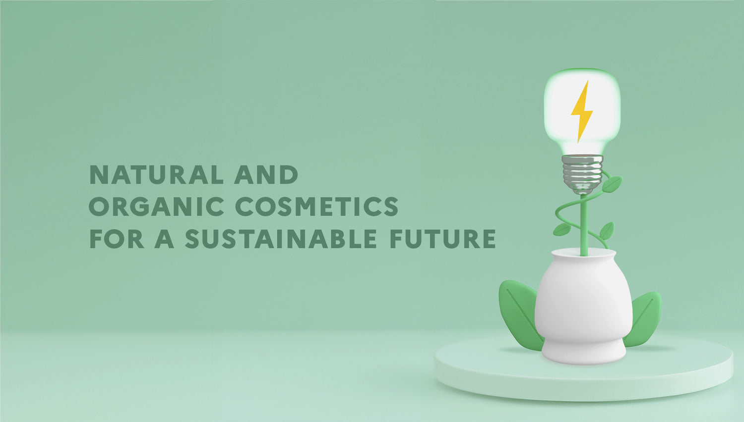 Why choose natural and organic cosmetics for a sustainable future?